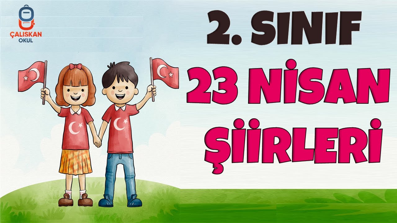 2. SINIF 23 NİSAN ŞİİRLERİ