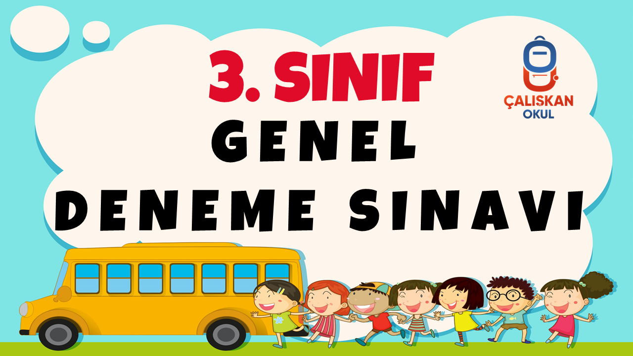 3. SINIF GENEL DENEME SINAVI