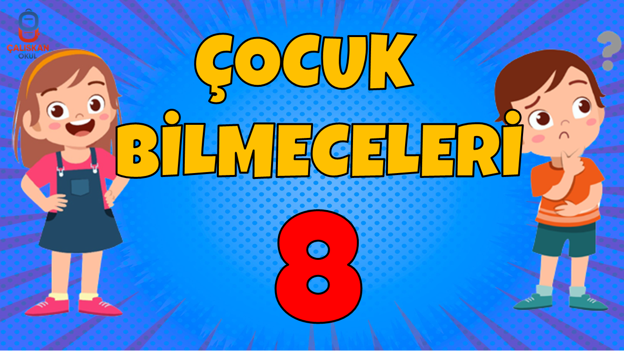 ÇOCUK BİLMECELERİ 8
